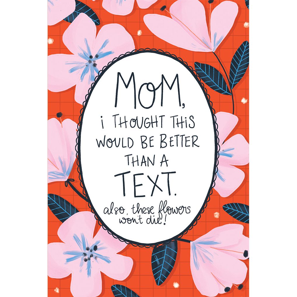 Better Than Text Mother's Day Card